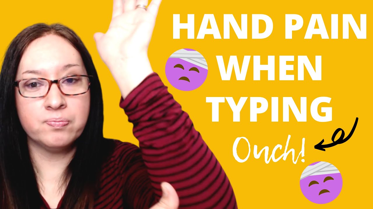 HAND PAIN/CARPAL TUNNEL SYNDROME WHEN TYPING how to avoid hand pain