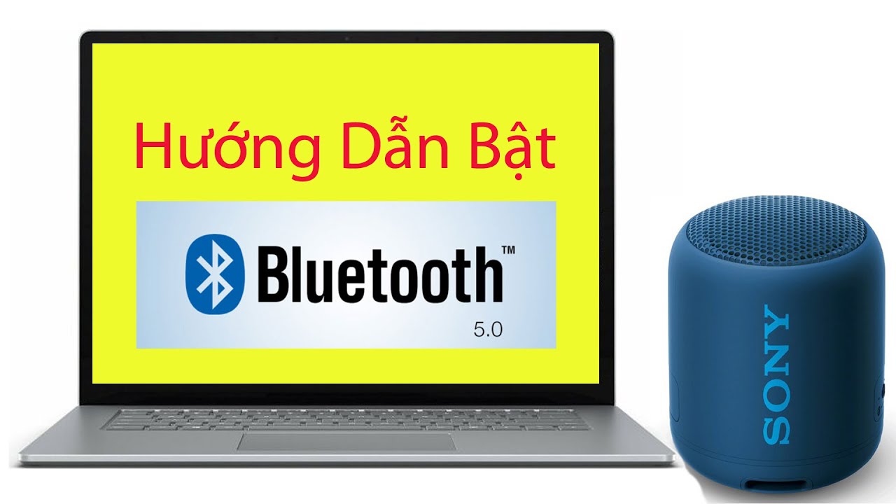 Hướng dẫn bật loa Bluetooth trên laptop | Bao quát những tài liệu liên quan bật bluetooth chính xác nhất