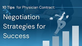 Mastering Contract Negotiation : 10 Essential Tips for Physicians