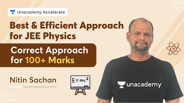 Best & Efficient Approach for JEE Physics | Correct Approach for 100+ Marks |  Nitin Sachan |