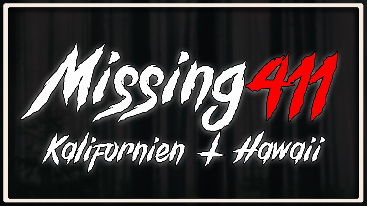 Missing 411: Kalifornien + Hawaii | Dokumentation 2021