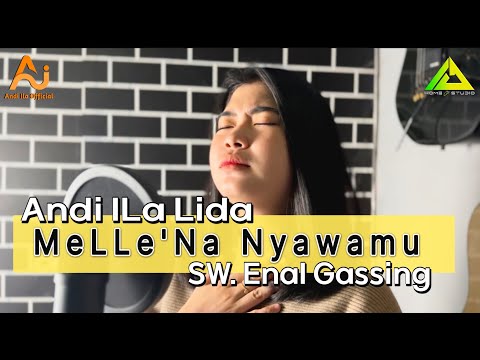 Mellena Nyawamu ||Vocal A.ILa -Cipt: Enal Gassing