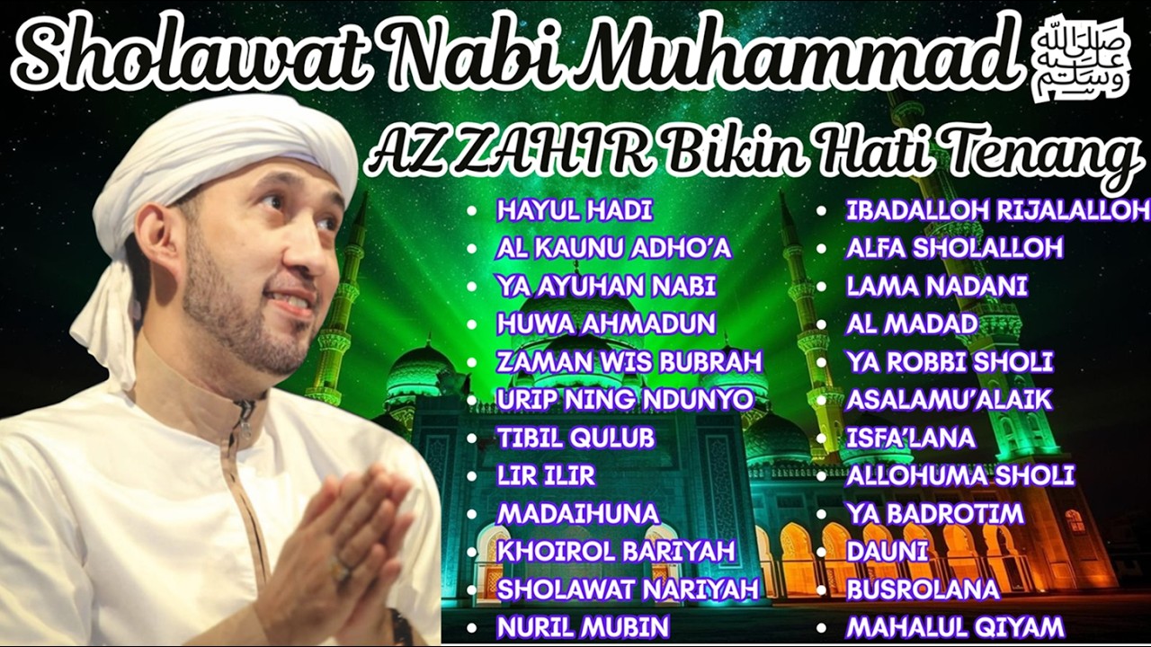 Sholawat Nabi Muhammad ﷺ – AZ ZAHIR Bikin Hati Tenang
