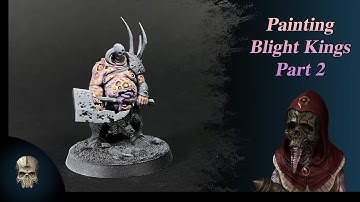 How to Paint: Blight Kings of Nurgle Part 2