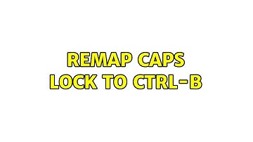 Ubuntu: Remap Caps Lock to Ctrl-b