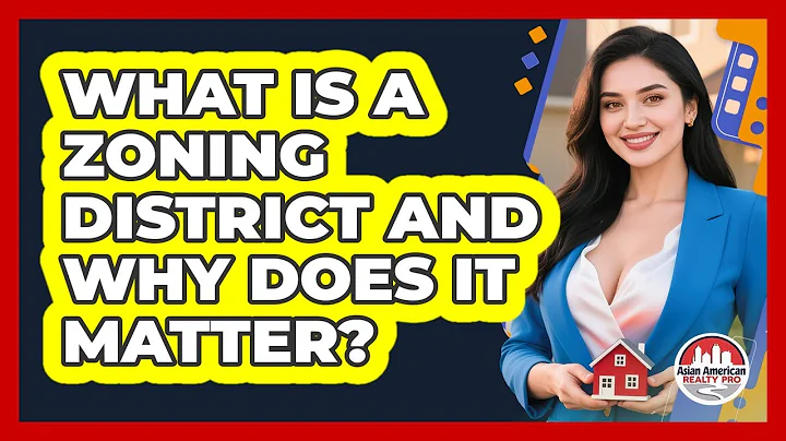 What Is A Zoning District And Why Does It Matter? - Asian American Realty Pro