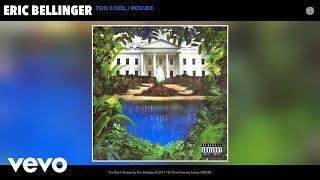 Video thumbnail of "Eric Bellinger - Too Cool / Boujee (Audio)"