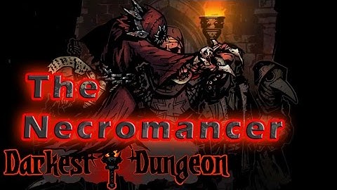 #12| Darkest Dungeon Gameplay Guide | Kill the Necromancer | PC Full Game Early Access Review