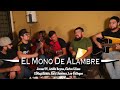 El Mono de Alambre - JCesarTV, Arath Reyna (En vivo desde la Carnita Vol III)