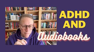 ADHD and Audiobooks