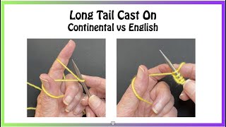 Long Tail Cast On in Continental and English Methods by Knitting with Suzanne Bryan 6,776 views 2 years ago 5 minutes, 25 seconds