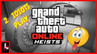 When Two Idiots Play GTA Heist | Casino Heist