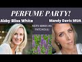 PERFUME PARTY with ABBY BLISS WHITE and MANDY DAVIS - Note Series: Patchouli