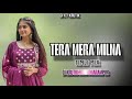 TERA MERA MILNA BEW TRENDING SONG TIMLI MIX DJ KRUTIK FROM DHARMPUR