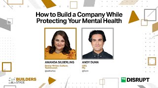 How to build a company while protecting your mental health | TechCrunch Disrupt 2024