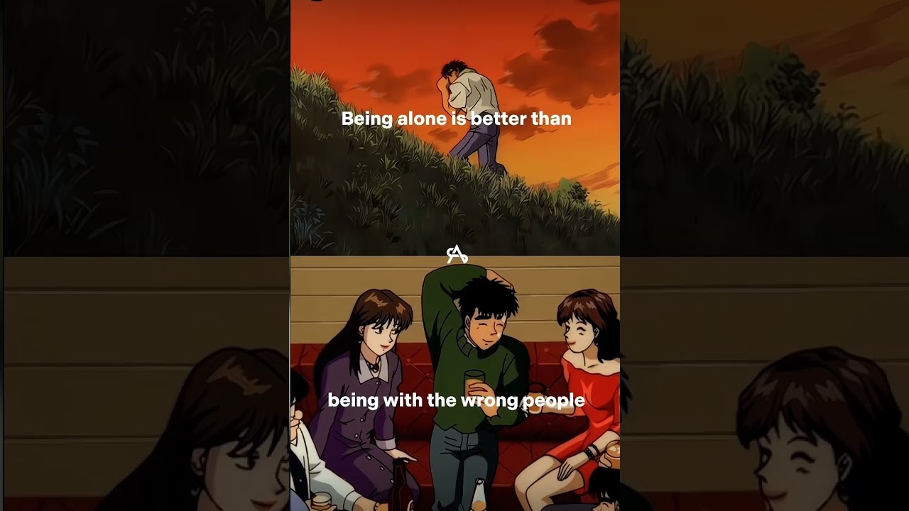 Being alone shows who really you are 