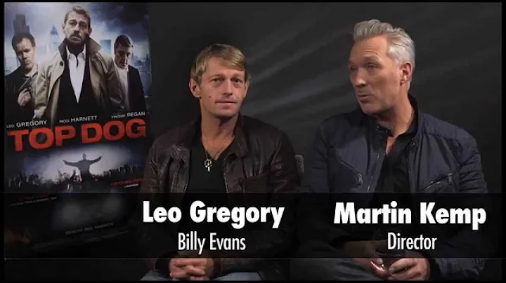 Top Dog Interview - Martin Kemp and Leo Gregory