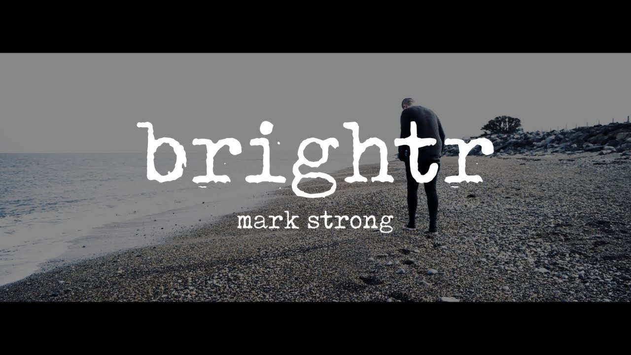 Watch Brightr - Mark Strong (Official Music Video) on YouTube Watch Brightr - Mark Strong (Official Music Video) on YouTube