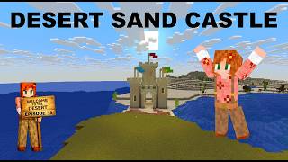 Let's Build a Sand Castle! - Single Biome Series - Desert EP19
