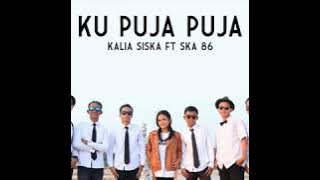 Lirik Kau Yang Slalu Ku Puja Puja – Kalia Siska Ft Ska 86