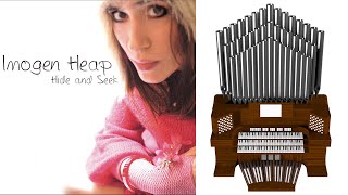 Hide And Seek (Imogen Heap) Organ Cover [BMC Request]