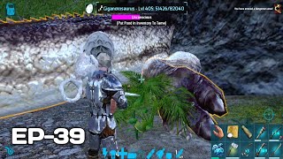 Ark Mobile Giganotosaurus Taming & Hunting (Without Any Trap) | Redwood Hardcore-Brutal | Ep - 39