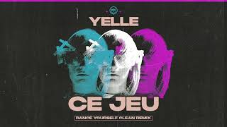 Yelle   Ce jeu (Dance Yourself Clean Remix)