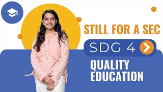Still For a Sec | Youth Campaign | SDG4 - Quality Education for All