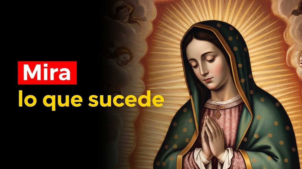 Haz esta Oración a la Virgen de Guadalupe y Mira lo que Sucede