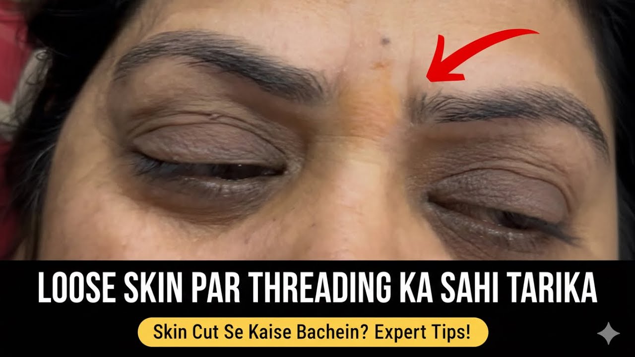 Threding karte samay skin cut se kaise bachein ??