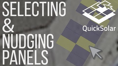 QuickSolar- Selecting & Nudging Panels