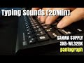 【ASMR】SANWA SUPPLY パンタグラフキーボード 打鍵音[20Min]