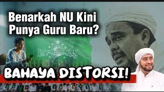 The Danger of Distortion! Does NU Really Have a New Teacher? | A Criticism of Habib Syech & Habib...