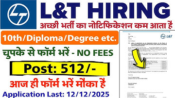 L&T Hiring 2025 | L&T Form 2025 | Larsen And Toubro Job Vacancy 2025 | Post: 512/- Apply Online 