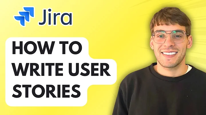 How to Write User Stories in Jira [2025 Guide]