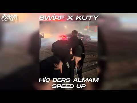 Swirf ft. Kuty - Hiç Ders Almam (Speed Up)