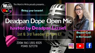 Deadpan Dope Tuesdays Open Mic w. Deadpan Lizzie: The Beanie God! January 4, 2021