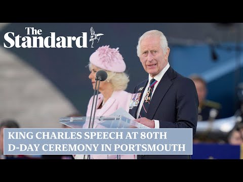 King Charles' speech at 80th D-Day ceremony in Portsmouth