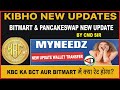 Kibho new updatebitmart  pancake swap listing new updatemy needz wallet transferkbc rate in bct