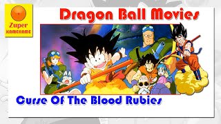 Dragon Ball Movie : Kutukan Darah Batu Permata ( 1986 )