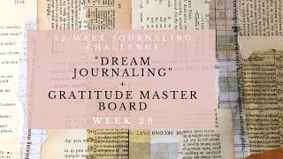Week 26 ~ 52 Week Challenge ~ "Dream Journaling" + Gratitude Master Board