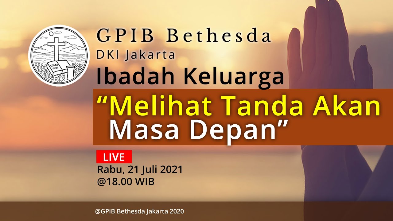 Ibadah Keluarga GPIB Bethesda (21 Juli 2021)