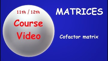 9. Cofactor of  a Matrix