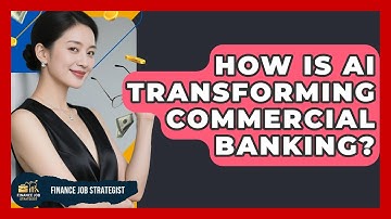 How Is AI Transforming Commercial Banking? - Finance Job Strategist