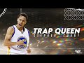 Stephen Curry Mix - "Trap Queen"