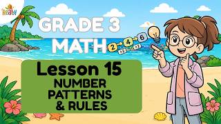 Number Patterns and Rules | Grade 3 Math Lesson 15 | Math for Kids