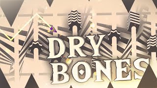 "DRY BONES" (Demon) by whlt, SportsCarz11, YoReid & more | Geometry Dash 2.11