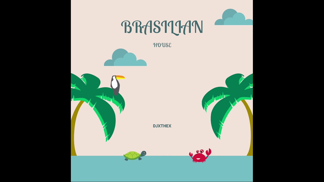 DJXTHEX - BRASILIAN HOUSE