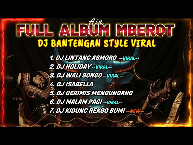 DJ BANTENGAN VIRAL FULL ALBUM TERBARU | DJ LINTANG ASMORO | DJ HOLIDAY | FULL MBEROT class=