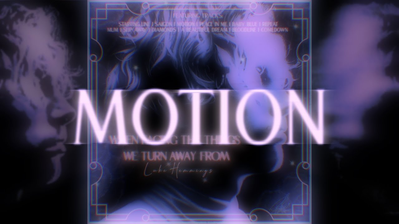 Luke Hemmings Motion (Lyrics) YouTube